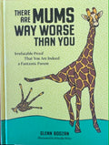 Glenn Boozan - There Are Mums Way Worse Than You (Hardcover)