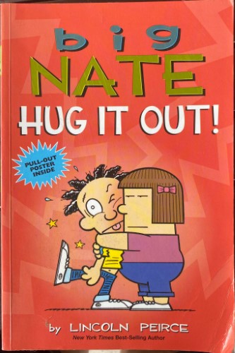 Lincoln Peirce - Big Nate : Hug It Out