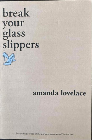 Amanda Lovelace - Break Your Glass Slippers