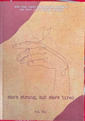 R.H Sin - She's Strong, But She's Tired