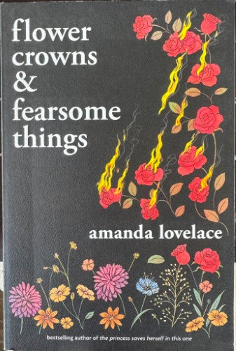 Amanda Lovelace - Flower Crowns & Fearsome Things