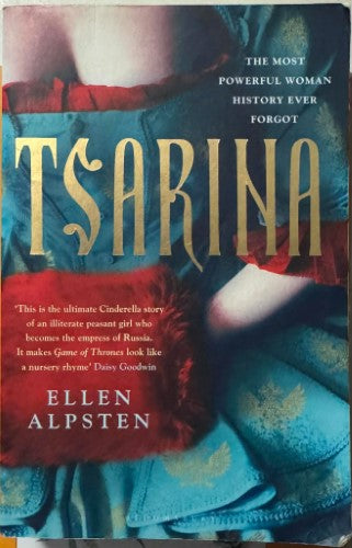 Ellen Alpsten - Tsarina - Lover, Mother, Murderer