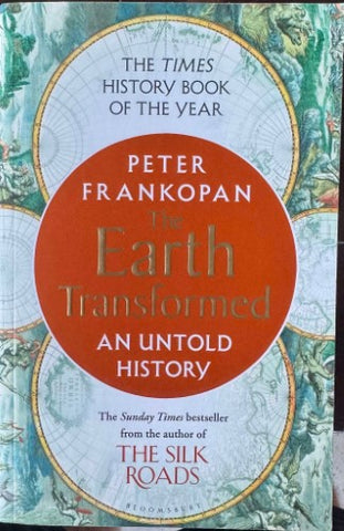Peter Frankopan - The Earth Transformed : An Untold History