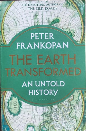 Peter Frankopan - The Earth Transformed : An Untold History