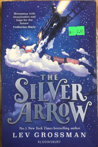 Lev Grossman - The Silver Arrow