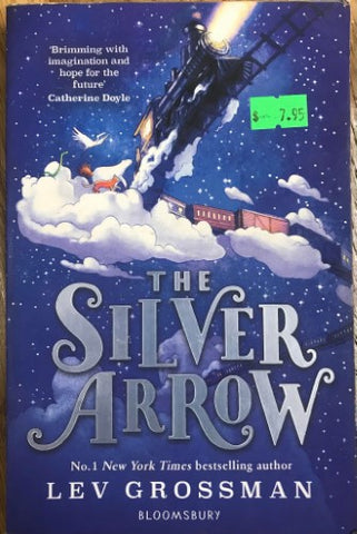 Lev Grossman - The Silver Arrow