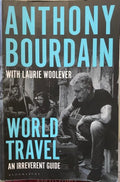 Anthony Bourdain - World Travel : An Irreverent Guide