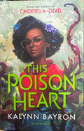 Kalynn Bayron - This Poison Heart