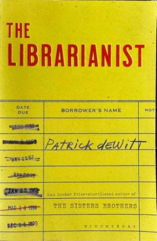 Patrick DeWitt - The Librarianist