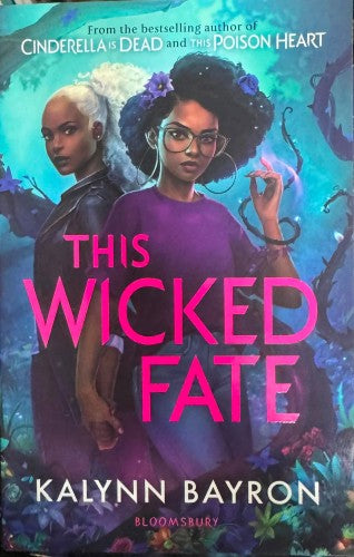 Kalynn Bayron - This Wicked Fate