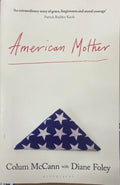 Colum McCann / Diane Foley - American Mother