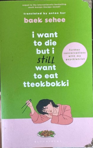 Baek Sehee - I Want To Die But I Still Want To Eat Tteokbokki