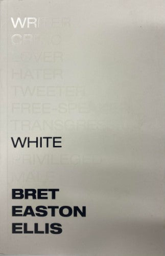 Bret Easton Ellis - White