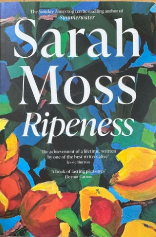 Sarah Moss - Ripeness