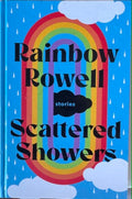 Rainbow Rowell - Scattered Showers (Hardcover)
