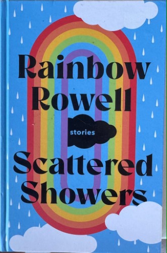 Rainbow Rowell - Scattered Showers (Hardcover)