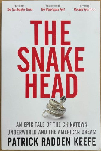 Patrick Radden Keefe - The Snakehead