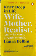 Laura Belbin - Knee Deep In Life - Wife. Mother. Realist