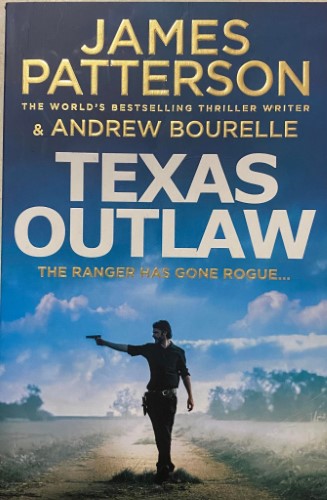 James Patterson / Andrew Bourelle - Texas Outlaw