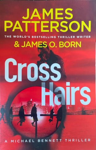 James Patterson / James Born - Cross Hairs