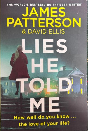 James Patterson / David Ellis - Lies He Told Me