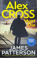 James Patterson - Alex Cross Must Die (An Alex Cross Thriller)