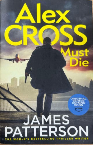 James Patterson - Alex Cross Must Die (An Alex Cross Thriller)