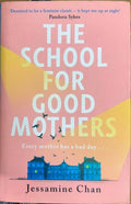 Jessamine Chan - The School For Good Mothers (Hardcover)