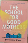 Jessamine Chan - The School For Good Mothers