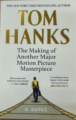 Tom Hanks - The Making Of Another Major Motion Picture Masterpiec