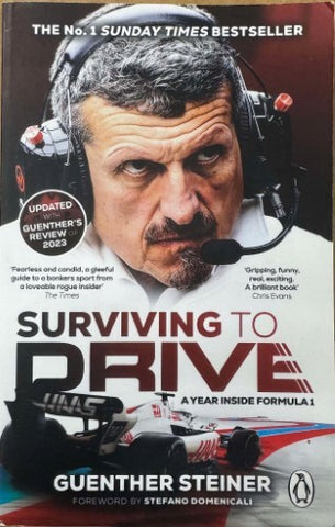 Guenther Steiner - Surviving To Drive : A Year Inside Formula 1
