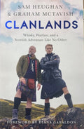 Sam Heughan / Graham McTavish - Clanlands : Whiskey, Warfare & A Scottish Adventure Like No Other