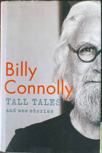 Billy Connolly - Tall Tales & Wee Stories (Hardcover)