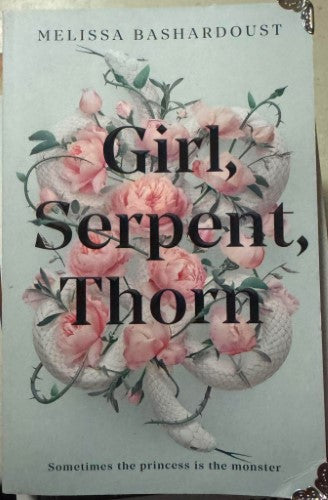 Melissa Bashardoust - Girl, Serpent, Thorn