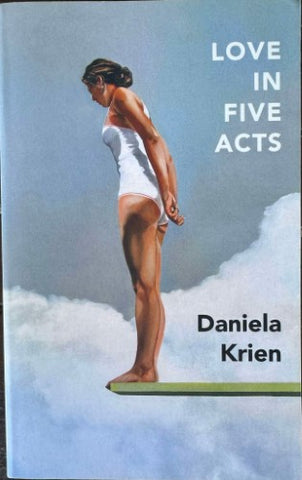 Daniela Krien - Love In Five Acts