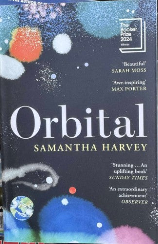 Samantha Harvey - Orbital