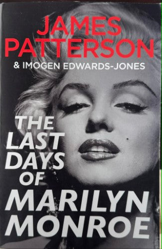 James Patterson / Imogen Edwards-Jones - The Last Days Of Marilyn Monroe