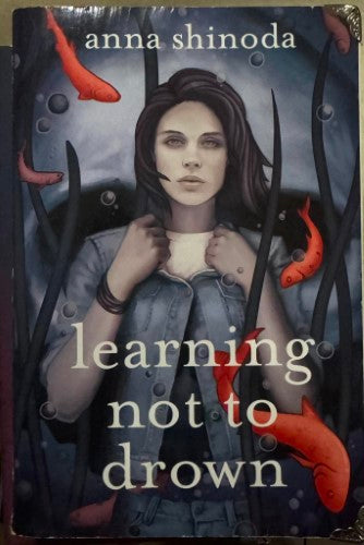 Anna Shinoda - Learning Not To Drown