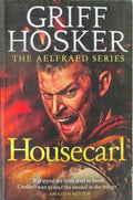 Griff Hosker - Housecarl (The Aelfraed Series Book 1)