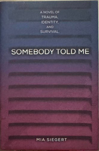 Mia Siegert - Somebody Told Me (Hardcover)