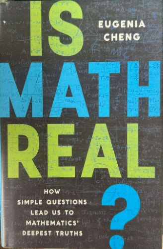 Eugenia Cheng - Is Maths Real? (Hardcover)