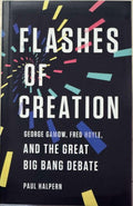 Paul Halpern - Flashes Of Creation - The Great Big Bang Debate (Hardcover)