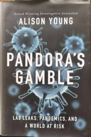 Alison Young - Pandora's Gamble : Lab Leaks, Pandemics & A World At Risk (Hardcover)