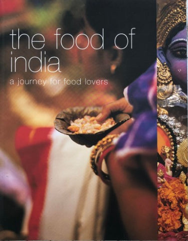 Priya Wickramasinghe / Jason Lowe - The Food Of India : A Journey For Food Lovers