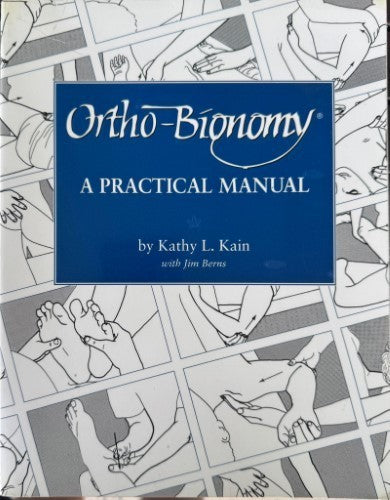 Kathy Kain - Ortho-Bionomy : A Practical Manual