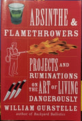 William Gurstelle - Absinthe & Flamethrowers