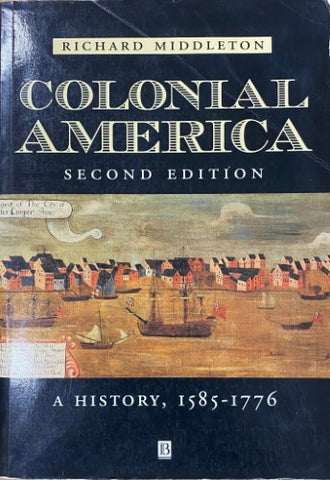 Richard Middleton - Colonial America : A History 1585-1776