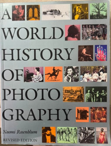Naomi Rosenbalum - A World History Of Photography