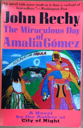 John Rechy - The Miraculous Day Of Amalia Gomez