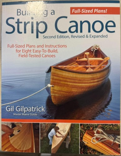 Gil Gilpatrick - Building A Strip Canoe (w/ Plans) (2nd Edition)